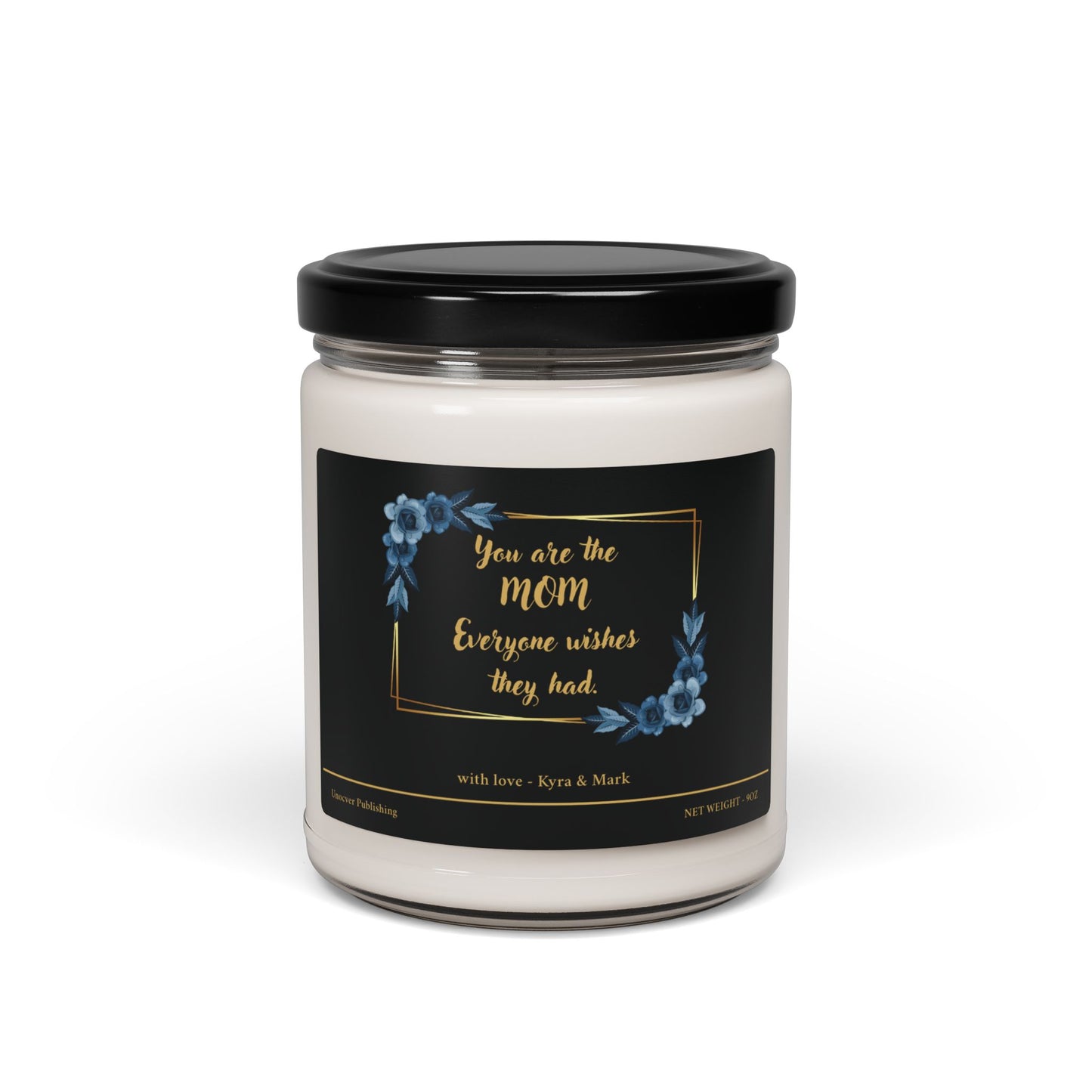 Personalized Scented Soy Candle for Mom - "You are the Mom Everyone Wishes They Had"