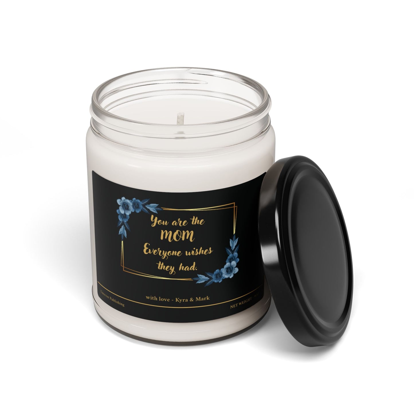 Personalized Scented Soy Candle for Mom - "You are the Mom Everyone Wishes They Had"
