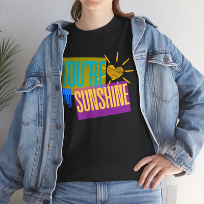 You're My Sunshine Unisex Cotton Tee