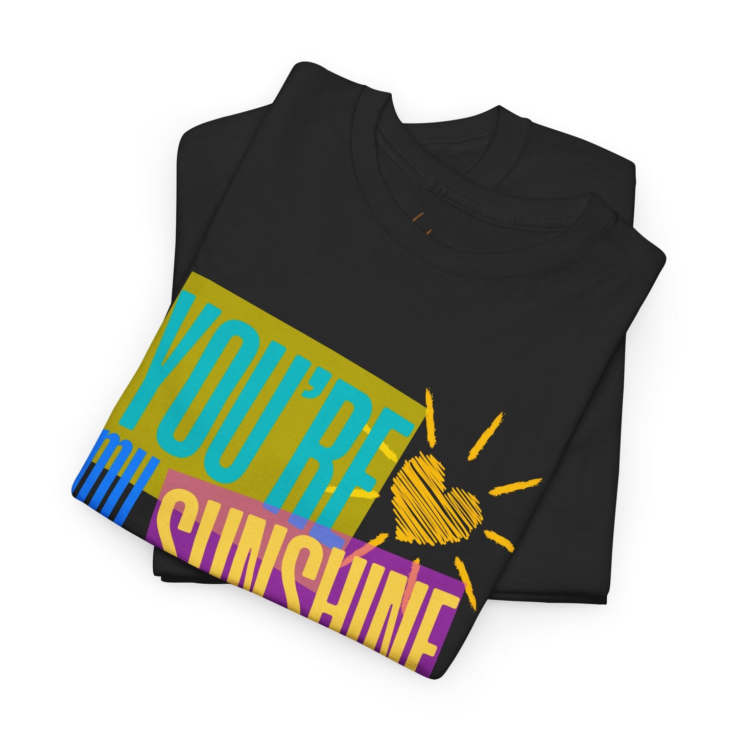 You're My Sunshine Unisex Cotton Tee