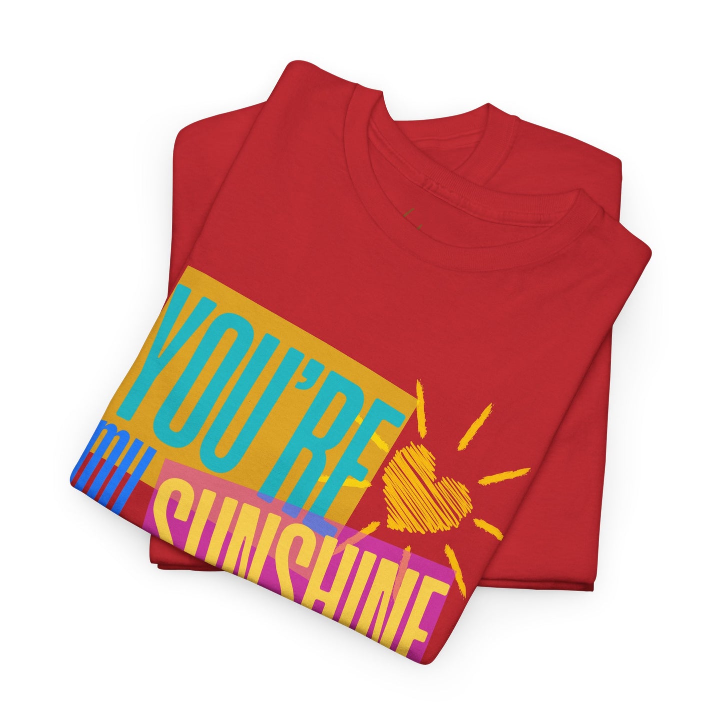 You're My Sunshine Unisex Cotton Tee