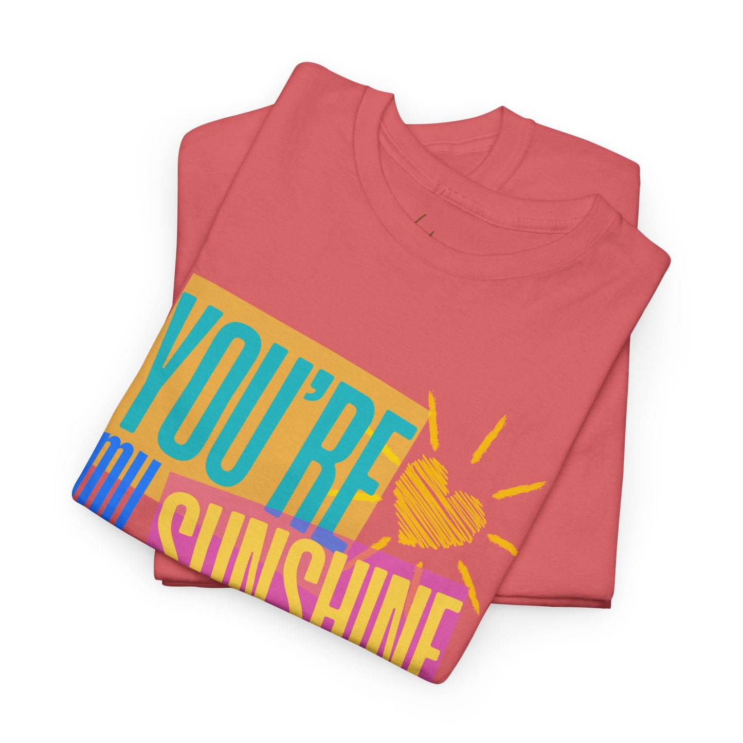 You're My Sunshine Unisex Cotton Tee