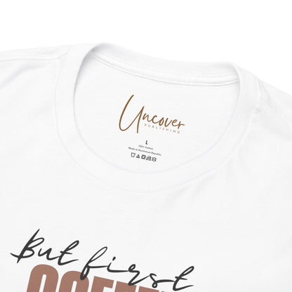 But First, Coffee, Coffee Lover Unisex Cotton Tee